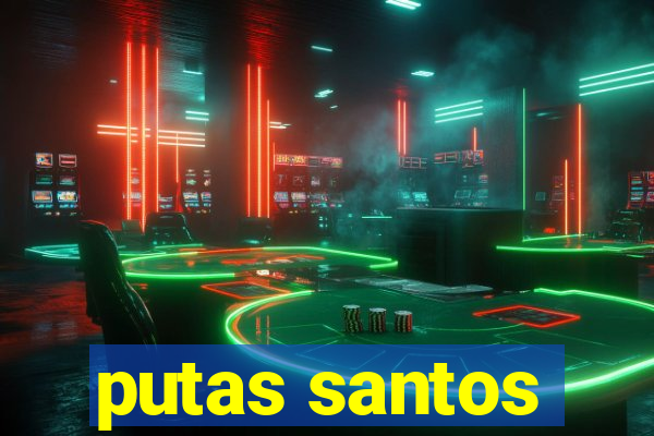 putas santos